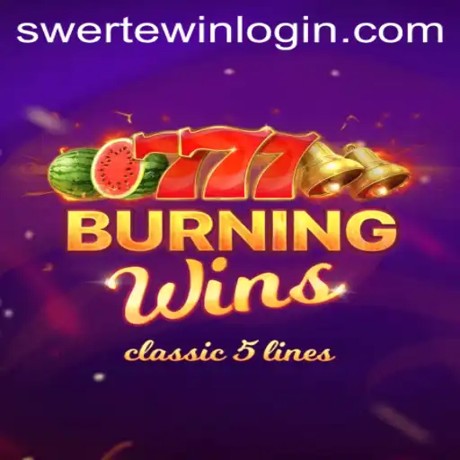 Exploring the Thrills of Burning Wins and Its Connection to Swerte.Win